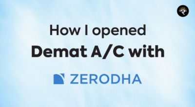 How I opened Demat A/C with Zerodha?